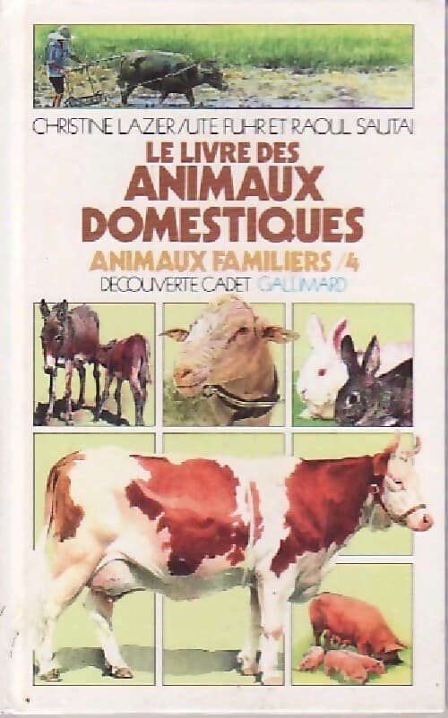 Animaux familiers Tome IV : Le livre des animaux domestiques - Christine Lazier