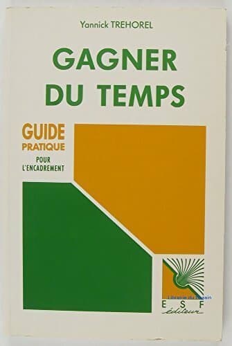 Gagner du temps - Yannick Tréhorel