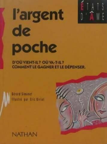 L'argent de poche. D'ou vient-il ? où va-t-il ? Comment le gagner et le dépenser - Gérard Simonet