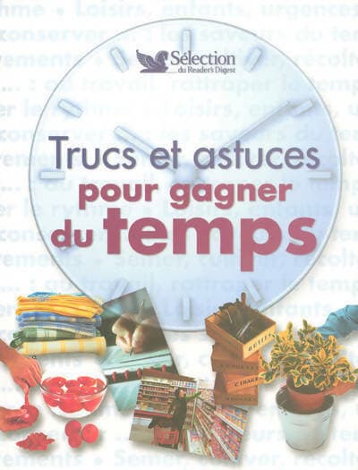 Trucs et astuces pour gagner du temps - Laura Fronty