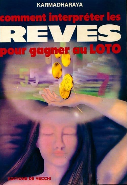 Comment interpréter les rêves pour gagner au loto - Karmadharaya