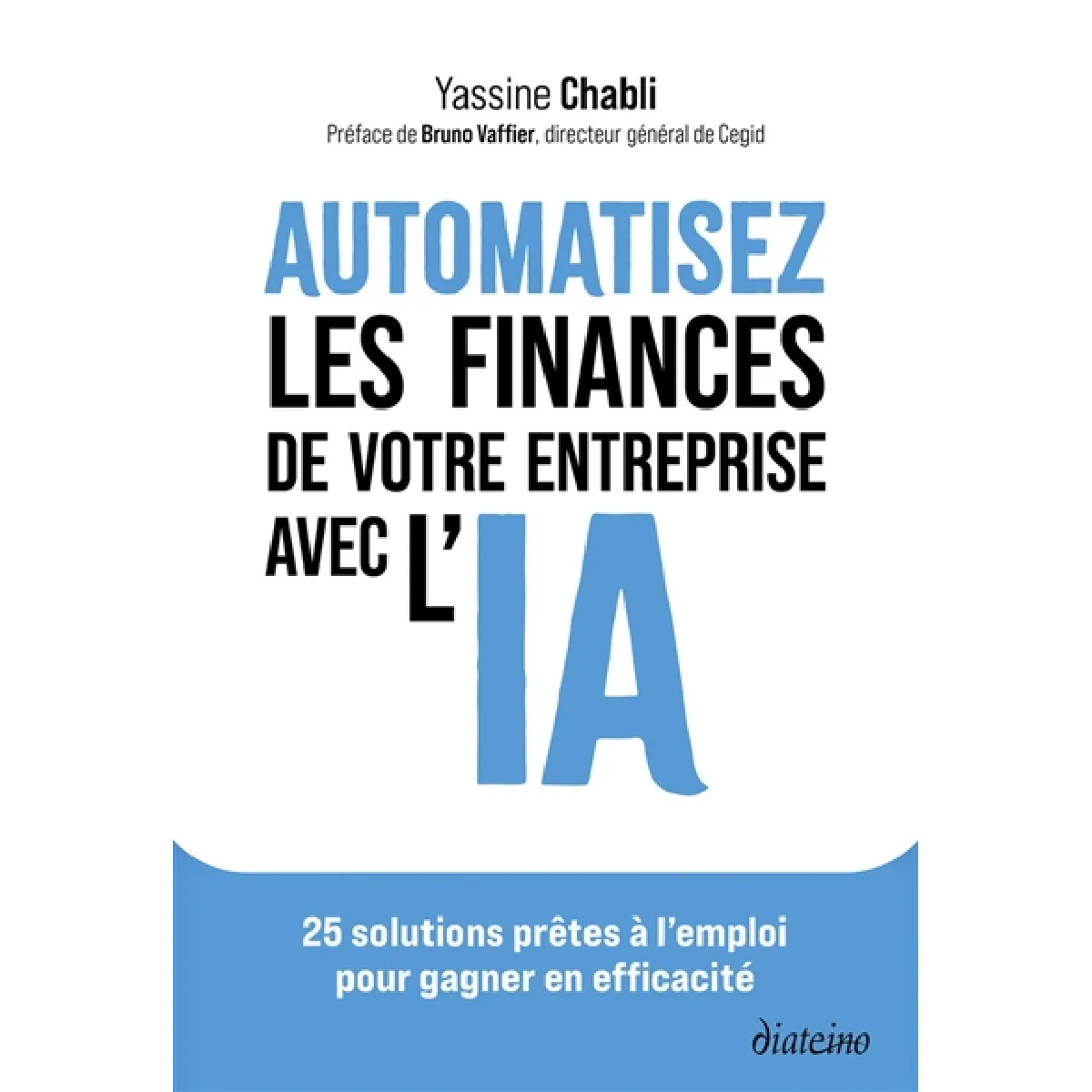 Automatisez les finances de votre entreprise avec l'IA : 25 solutions prêtes à l'emploi pour gagner en efficacité