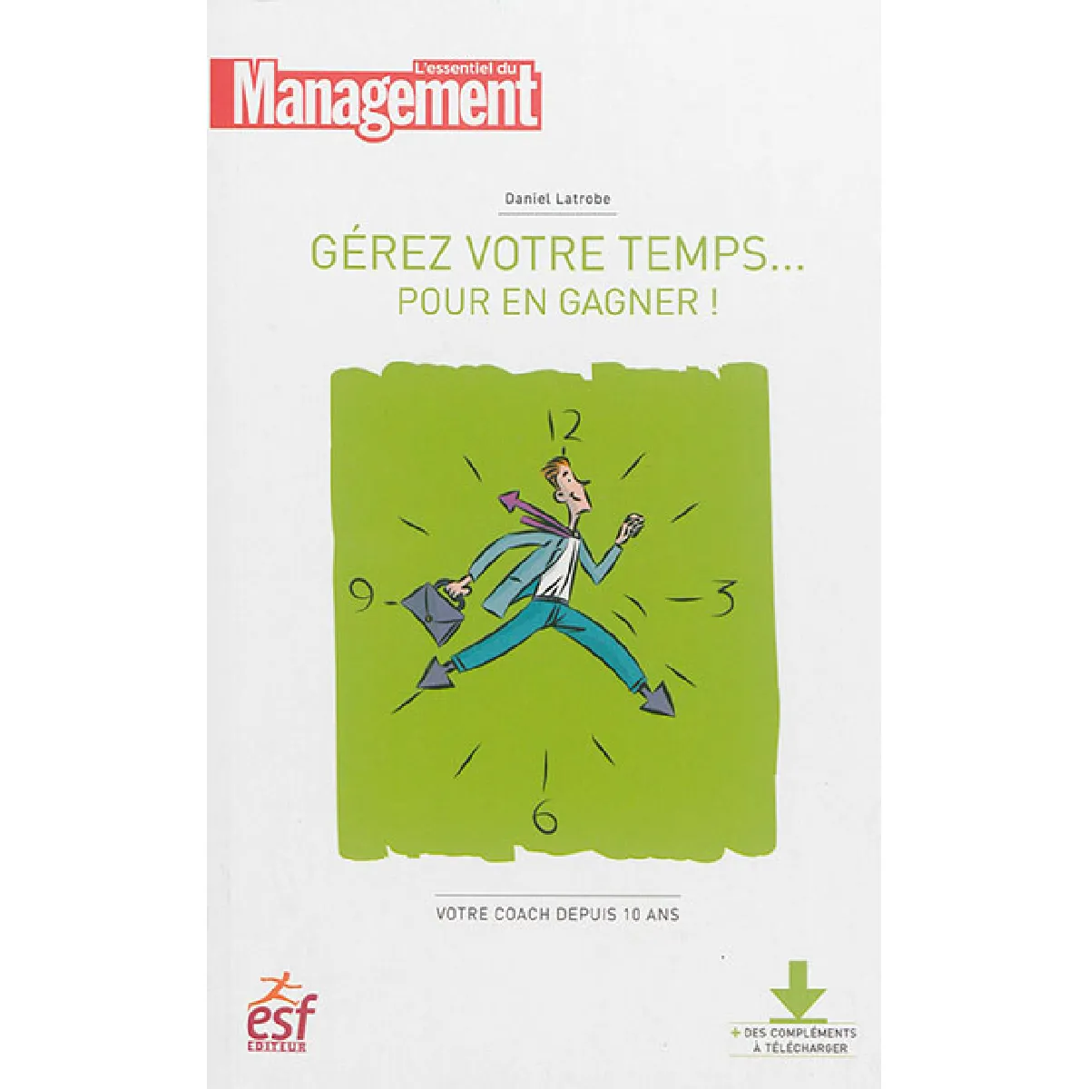 Gérer votre temps... pour en gagner !